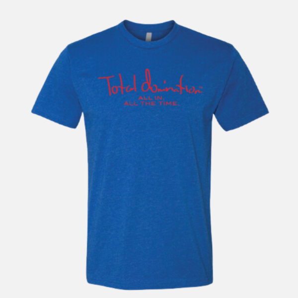 Kansas inspired t-shirt with Total Domination 'All in. All the time.' logo.