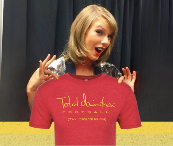 T-shirt to show your support for Taylor's boyfriend's football team. She's ALL IN!